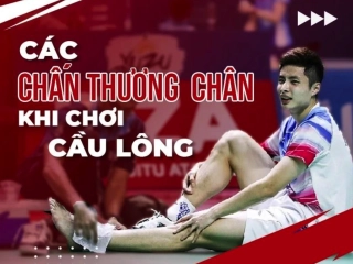 CHẤN THƯƠNG CẦU LÔNG: NGUY CƠ ẨN GIẤU KHI BẠN ĐÁNH QUÁ SỨC