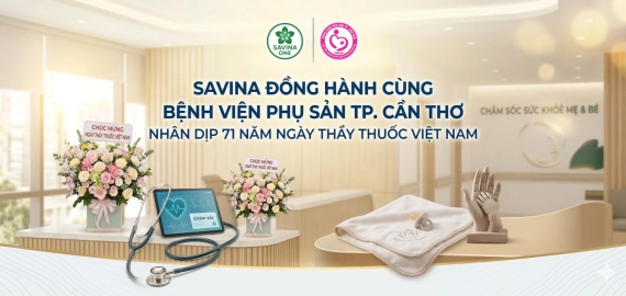 SAVINA ĐỒNG HÀNH CÙNG BỆNH VIỆN PHỤ SẢN TP. CẦN THƠ NHÂN DỊP 71 NĂM NGÀY THẦY THUỐC VIỆT NAM